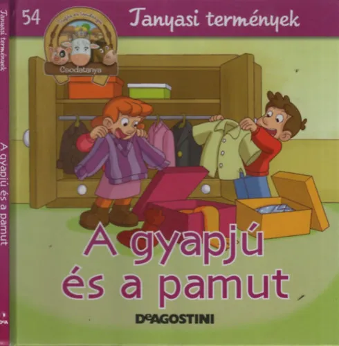 A gyapjú és a pamut (Csodatanya- Tanyasi termények) Outlet