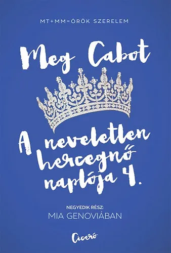 Utolsó esély A neveletlen hercegnő naplója 4.