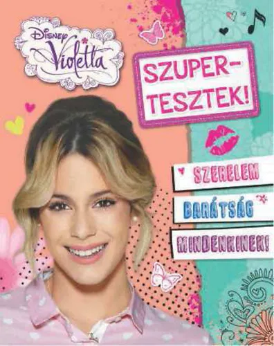 Rendeld meg most Disney - Violetta - Szupertesztek