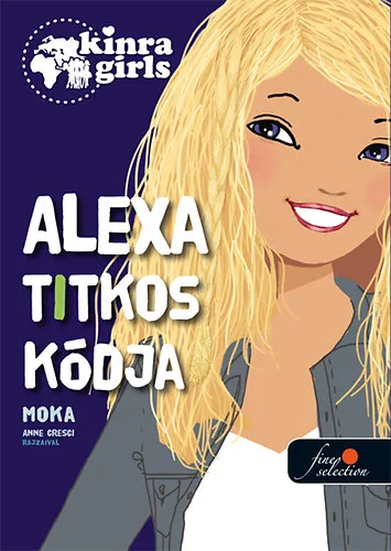 Kinra Girls 6. - Alexa titkos kódja Legkelendőbb