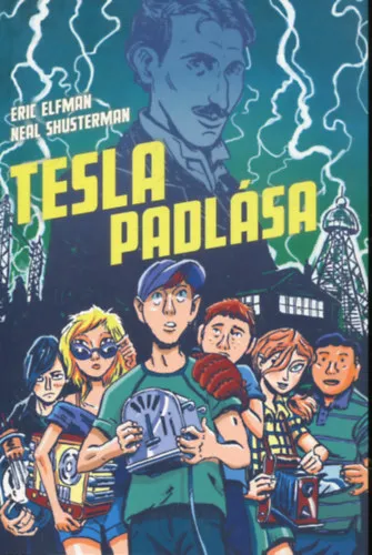 Tesla padlása - Akcelerátus-trilógia 1. Kihagyhatatlan ajánlat