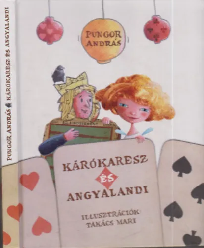 Kárókaresz és Angyalandi (dedikált) Újdonság