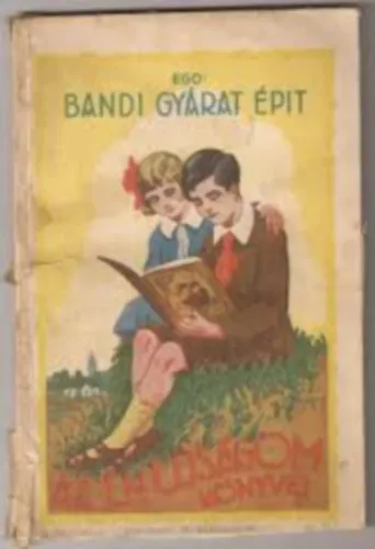 Végkiárusítás Bandi gyárat épit