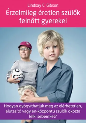 Érzelmileg éretlen szülők felnőtt gyerekei Ne maradj le