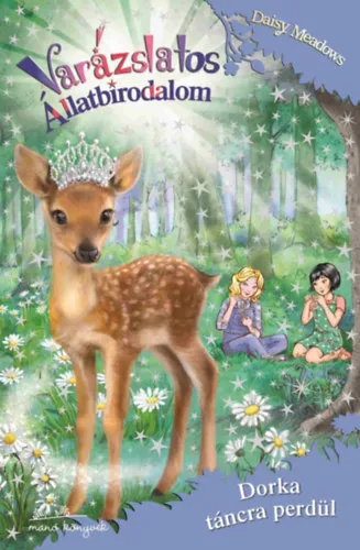 Varázslatos Állatbirodalom 30. - Dorka táncra perdül Csak ma