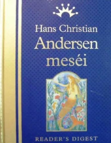 Hans Christian Andersen meséi (Reader's Digest)- Album méret, egészoldalas képekkel Gyors kiszállítás
