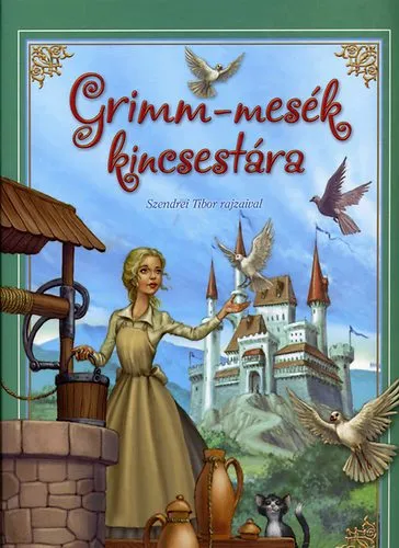 Biztonságos vásárlás Grimm-mesék kincsestára - Szendrei Tibor rajzaival