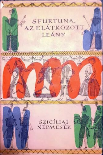 Sfurtuna, az elátkozott leány (szicíliai népmesék) Gyors kiszállítás