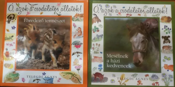 2 db Ó, azok a csodálatos állatok!: Ébredező természet + Mesélnek a házi kedvencek Olcsó