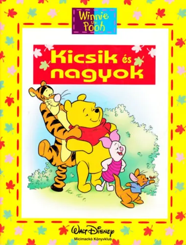 Expressz kézbesítés Kicsik és nagyok (Micimackó könyvklub)