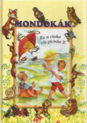 Mondókák - Ez a cinke oly picinke II. Kihagyhatatlan ajánlat