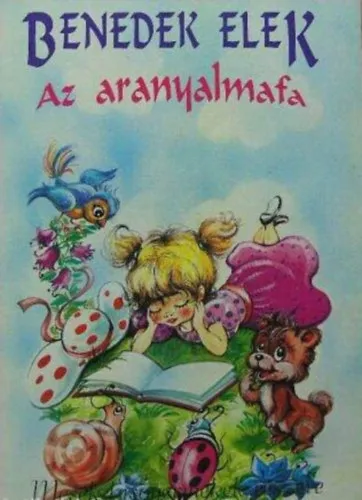 Az aranyalmafa - Mesék kisgyermekeknek részére (15 mese) Akció