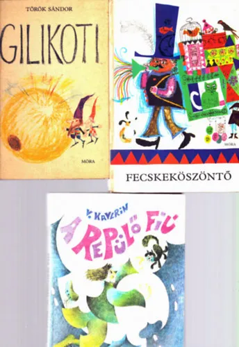 3 db mesekönyv: Fecskeköszöntő + Gilikoti + A repülő fiú Biztonságos fizetés