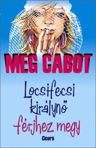 Végkiárusítás Locsifecsi királynő férjhez megy