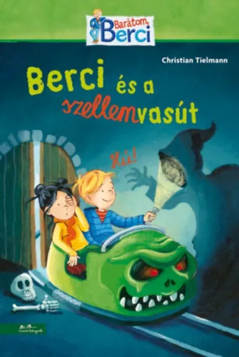 Gyors szállítás Berci és a szellemvasút