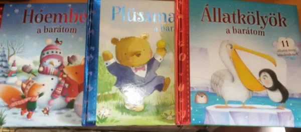3 db nagyalakú mesekönyv: Állatkölyök a barátom + Plüssmackó a barátom + Hóember a barátom Biztonságos fizetés