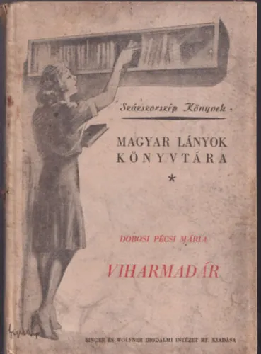Különleges ajánlat Magyar lányok könyvtára: Viharmadár (Százszorszép Könyvek)
