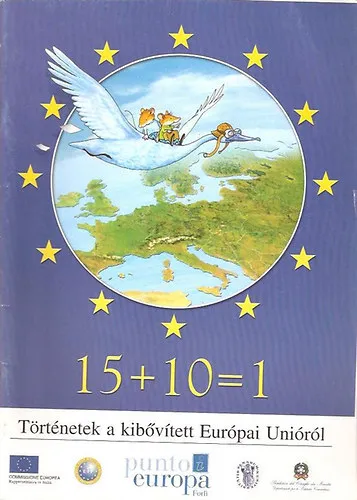 15+10=1 Történetek a kibővített Európai Unióról Vásárlói kedvenc
