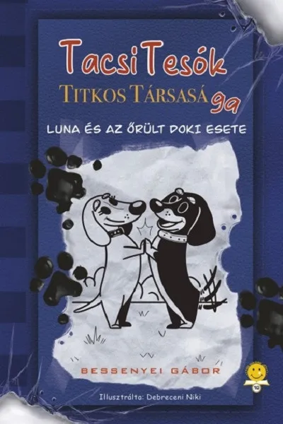 TacsiTesók Titkos Társasága 1. - Luna és az őrült doki esete Azonnal elérhető