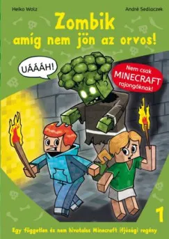 Szezonális akció Zombik amíg nem jön az orvos! - Egy független és nem hivatalos Minecraft ifjúsági regény 1.