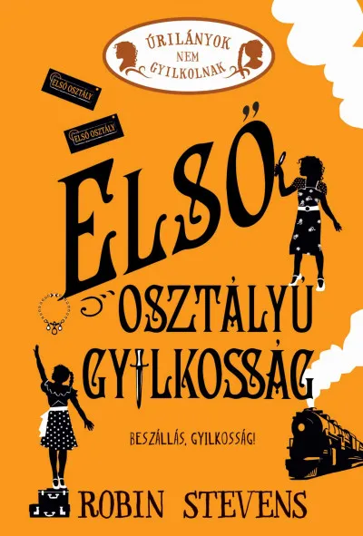 Szuper ajánlat Első osztályú gyilkosság - Úrilányok nem gyilkolnak 3. - (Különleges kiadás)