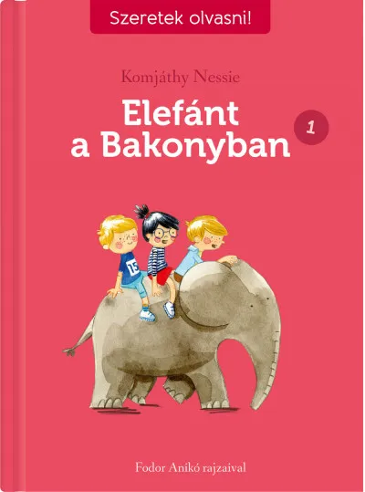 Végkiárusítás Elefánt a Bakonyban 1. - Szeretek olvasni!