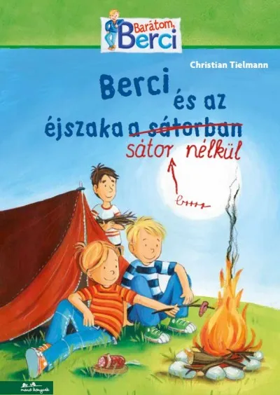 Kedvezmény Berci és az éjszaka sátor nélkül - Barátom, Berci