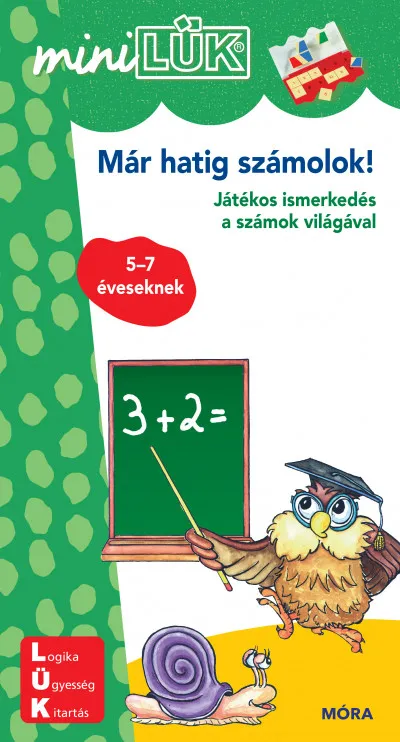 Már hatig számolok! - LDI204 - Játékos ismerkedés a számok világával 5-7 éveseknek - MiniLÜK Szuper akció