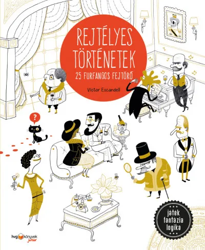 Rejtélyes történetek - 25 furfangos fejtörő Végkiárusítás