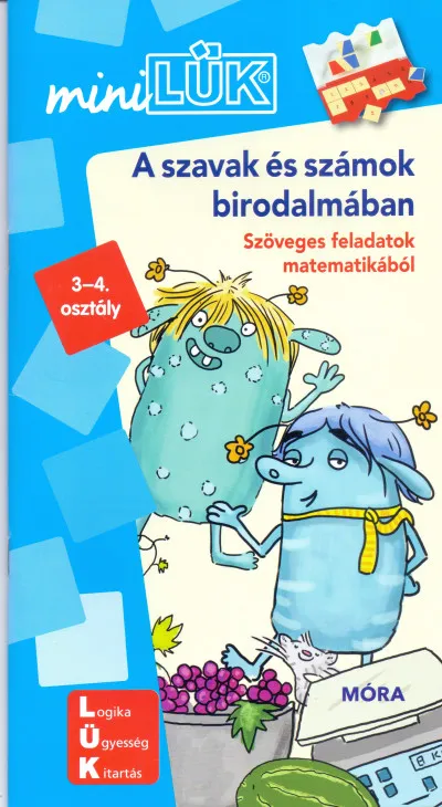 A szavak és számok birodalmában - Szöveges feladatok matematikából 3-4. osztály - MiniLÜK Szuper ajánlat