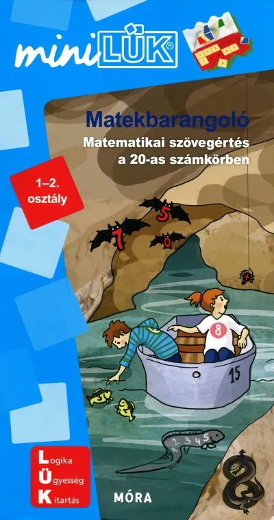 Vedd meg most Matekbarangoló - Matematikai szövegértés a 20-as számkörben 1-2. osztály - MiniLÜK