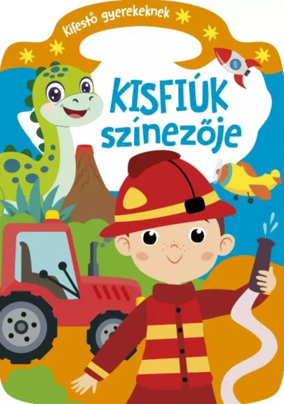 Kisfiúk színezője - Kifestő gyerekeknek Bestseller