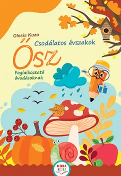 Végkiárusítás Csodálatos évszakok - Ősz - Foglalkoztató óvodásoknak