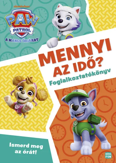 Mancs Őrjárat - Mennyi az idő? - Foglalkoztatókönyv - Ismerd meg az órát! Expressz kézbesítés