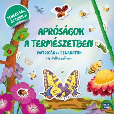 Apróságok a természetben - Matricák és feladatok kis felfedezőknek Alacsony ár