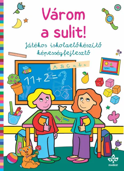 Legjobb ár Várom a sulit! - Játékos iskolaelőkészítő képességfejlesztő