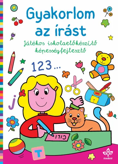 Azonnali szállítás Gyakorlom az írást - Játékos iskolaelőkészítő képességfejlesztő