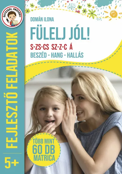 Fülelj jól! - Beszéd - hang - hallás 5+ Biztonságos fizetés