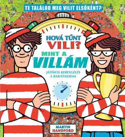 Hová tűnt Vili? Mint a villám - játékos keresgélés a barátaiddal Ne maradj le