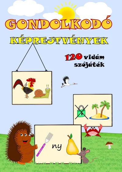 Gondolkodó - Képrejtvények - 120 szójáték Biztonságos vásárlás