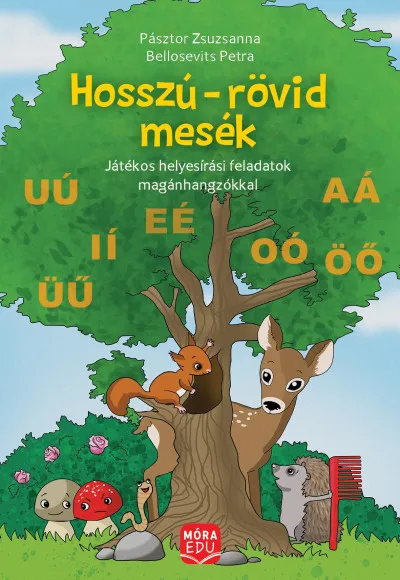 Vedd meg online Hosszú-rövid mesék - Játékos helyesírási feladatok magánhangzókkal