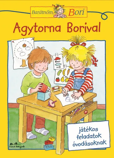 Legnépszerűbb Agytorna Borival - Barátnőm, Bori - játékos feladatok óvodásoknak