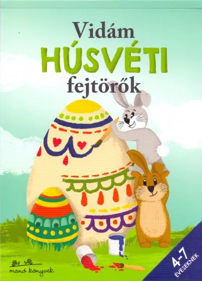 Csak ma Vidám húsvéti fejtörők - 4-7 éveseknek