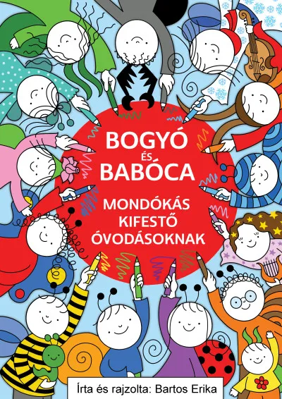 Azonnal elérhető Bogyó és Babóca - Mondókás kifestő óvodásoknak