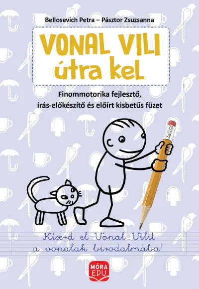 Vonal Vili útra kel - Finommotorika fejlesztő, írás-előkészítő és előírt kisbetűs füzet Ajánlat