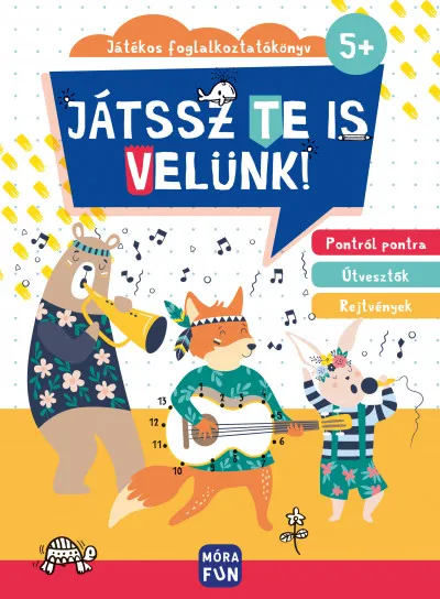 Játssz te is velünk! - Játékos foglalkoztatókönyv Azonnali szállítás