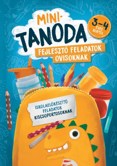 Azonnali szállítás Minitanoda - Fejlesztő feladatok ovisoknak 3-4 éves kortól - Iskolaelőkészítő feladatok kiscsoportosoknak
