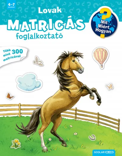 Lovak - Mit? Miért? Hogyan? Matricás foglalkoztató Szezonális akció