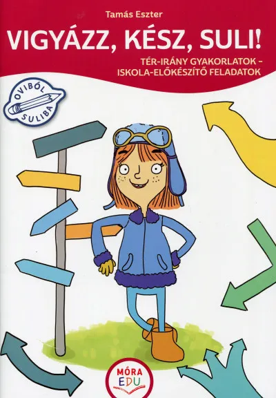 Vigyázz, kész, suli! - Tér-irány gyakorlatok Legkelendőbb