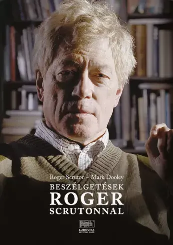 Különleges ajánlat Beszélgetesek Roger Scrutonnal - E-könyv